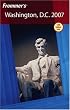 Frommer's Washington, D.C. 2007 (Frommer's Complete)