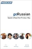 Pimsleur goRussian: Speak & Read the Pimsleur Way [With Book(s) and MP3] (Simon & Schuster's Pimsleur)