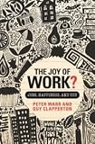 The Joy of Work?: Jobs, Happiness and You