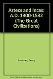 Aztecs and Incas, AD1300-1532