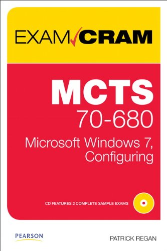 MCTS 70-680 Exam Cram: Microsoft Windows 7, Configuring (Exam Cram (Pearson))