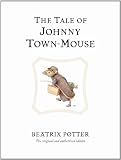 The Tale of Johnny Town-Mouse (The World of Beatrix Potter)