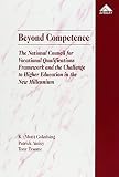Beyond competence : the National Council for Vocational Qualifications framework and the challenge to higher education in the new millennium