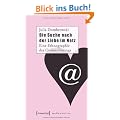 Die Suche nach der Liebe im Netz: Eine Ethnographie des Online-Datings