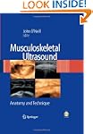 Musculoskeletal Ultrasound: Anatomy a...