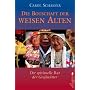 Die Botschaft der weisen Alten: Der spirituelle Ra&hellip von Carol Schaefer