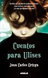 Cuentos para Ulises (Spanish Edition)
