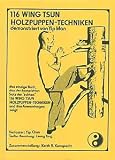 116 Wing Tsun Holzpuppen-Techniken: Demonstriert von Yip Man