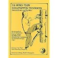 116 Wing Tsun Holzpuppen-Techniken: Demonstriert von Yip Man