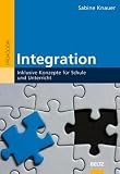 Produkt-Bild: Integration: Inklusive Konzepte f&uuml;r Schule und Unterricht