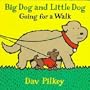 Big Dog and Little Dog Going for a Walk