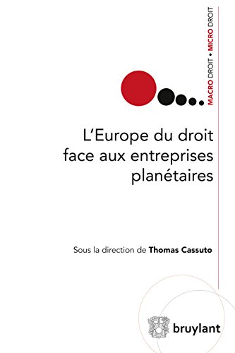 L'Europe du droit face aux entreprises planétaires (Macro droit / Micro droit) (French Edition)