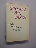 Goodbye, Mr Dixon