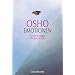Emotionen: Frei von Angst, Eifersucht, Wut
