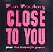 Fun Factory-Close to You