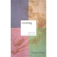Creating: A practical guide to the creative process and how to use it to create anything - a work of art, a relationship, a career or a better life.
