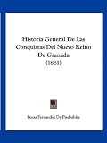 Historia General De Las Conquistas Del Nuevo Reino De Granada (1881) (Spanish Edition)