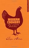 Modern Cookery for Private Families (Classic Voices in Food)