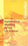 Mathematical Modeling for the Life Sciences