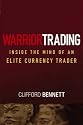 Warrior Trading: Inside the Mind of an Elite Currency Trader (Wiley Trading)