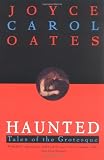Haunted : Tales of the Grotesque