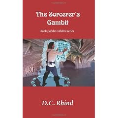 The Sorcerer's Gambit: Book 3 of the Calebra Series