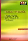 Risque et progr�s : Faire voir : quoi ? Comment ? Pour quoi ? Culture g�n�rale et expression BTS 2e ann�e