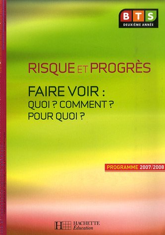 City Travel Guides Discounted  Livres : Risque et progrès : Faire voir : quoi ? Comment ? Pour quoi ? Culture générale et expression BTS 2e année