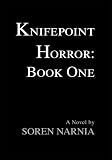 KNIFEPOINT HORROR: BOOK ONE