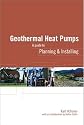 Geothermal Heat Pumps: A Guide for Planning and Installing