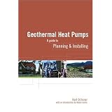 Geothermal Heat Pumps: A Guide for Planning and Installing