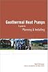 Geothermal Heat Pumps: A Guide for Planning and Installing