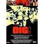 Dig!