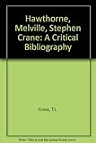 Hawthorne, Melville, Stephen Crane : a critical bibliography