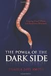 The Power of the Dark Side: Creating Great Villains, Dangerous Situations, & Dramatic Conflict