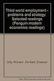 Third world employment - problems and strategy : selected readings