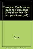 European casebook on industrial and trade policy