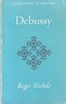 Debussy (Oxford Studies of Composers)