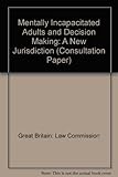 Mentally incapacitated adults and decision-making : a new jurisdiction