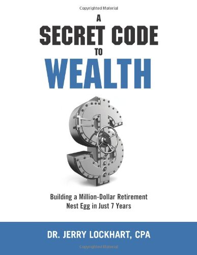 A Secret Code To Wealth: Building A Million-Dollar Retirement Nest Egg In Just 7 Years