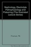 Nephrology, electrolyte pathophysiology and poisoning