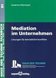 Mediation im Unternehmen: Lösungen für betriebliche Konflikte
