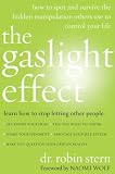 Books : The Gaslight Effect: How to Spot and Survive the Hidden Manipulation Others Use to Control Your Life