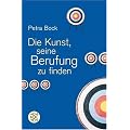 Die Kunst, seine Berufung zu finden