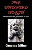 The haunted North : paranormal tales from Aberdeen and the North East