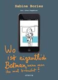 Wo ist eigentlich Batman, wenn man ihn mal braucht?: Ein iPod-Tagebuch
