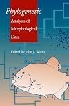 Phylogenetic Analysis of Morphological Data (Smithsonian Series in Comparative Evolutionary Biology) (Smithsonian Series in Comparative Evolutionary Biology)
