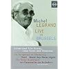 Michel Legrand: Live in Brussels Celebrated Film Scores, Jazz Tunes and Chansons