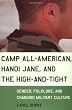 Camp All-American, Hanoi Jane, and the High-and-Tight: Gender, Folklore, and Changing Military Culture