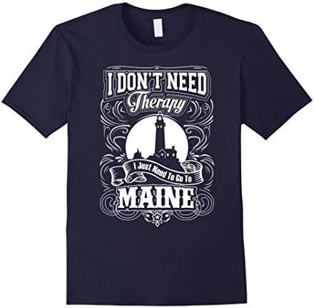 Men's I Don't Need Therapy, I Just Need To Go To Maine State Shirt Large Navy